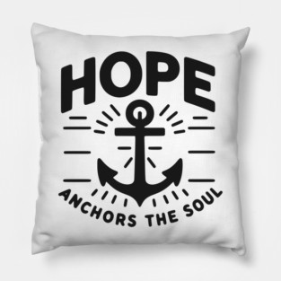 Hope Anchors the Soul Pillow