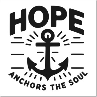 Hope Anchors the Soul Posters and Art