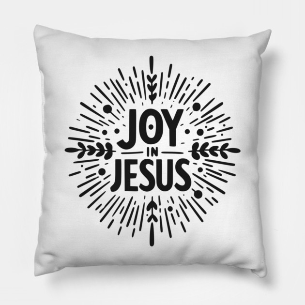 Joy in Jesus Pillow by Frank Ring