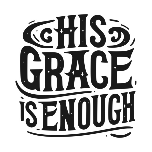 His Grace is Enough by Frank Ring