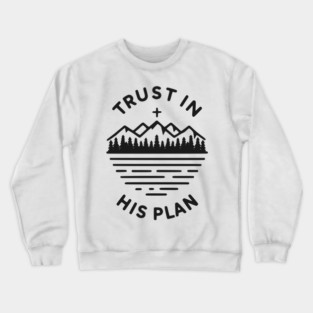 Trust in His Plan Crewneck Sweatshirt