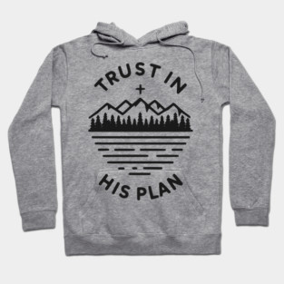 Trust in His Plan Hoodie