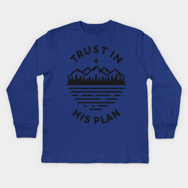 Trust in His Plan Kids Long Sleeve T-Shirt by Frank Ring