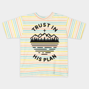 Trust in His Plan Kids T-Shirt