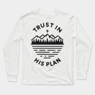 Trust in His Plan Long Sleeve T-Shirt