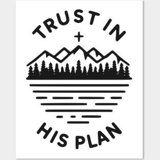 Trust in His Plan Posters and Art
