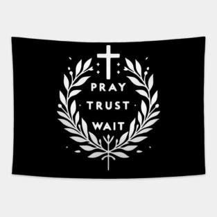 Pray Trust Wait Tapestry