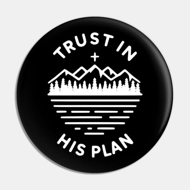Trust in His Plan Pin by Frank Ring