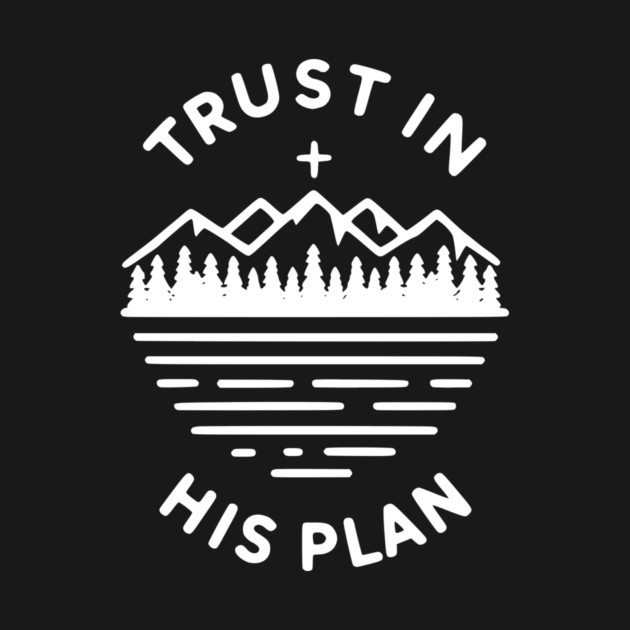 Trust in His Plan by Frank Ring
