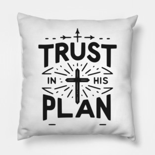 Trust in His Plan Pillow