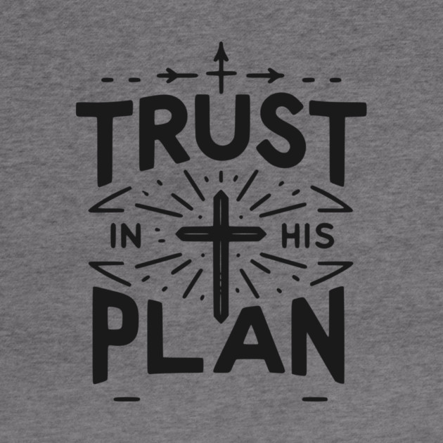 Trust in His Plan by Frank Ring