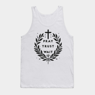 Pray Trust Wait Tank Top