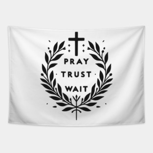 Pray Trust Wait Tapestry