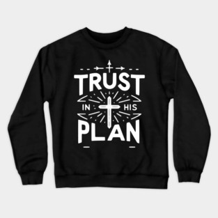 Trust in His Plan Crewneck Sweatshirt