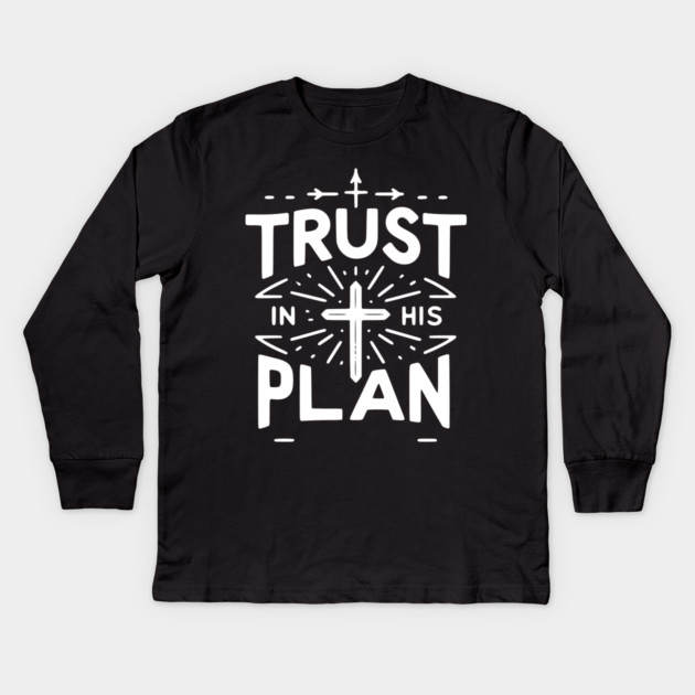 Trust in His Plan Kids Long Sleeve T-Shirt by Frank Ring