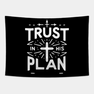 Trust in His Plan Tapestry