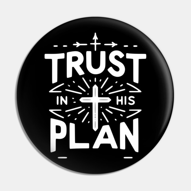 Trust in His Plan Pin by Frank Ring