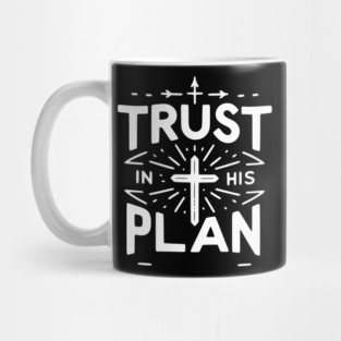 Trust in His Plan Mug