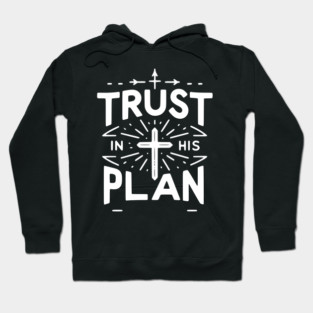 Trust in His Plan Hoodie