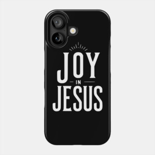 Joy in Jesus Phone Case