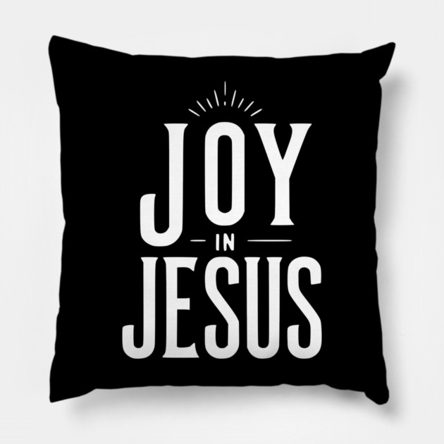Joy in Jesus Pillow by Frank Ring