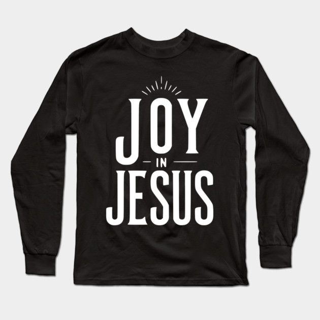 Joy in Jesus Long Sleeve T-Shirt by Frank Ring