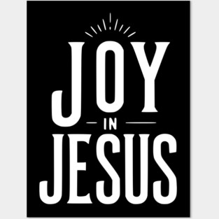 Joy in Jesus Posters and Art