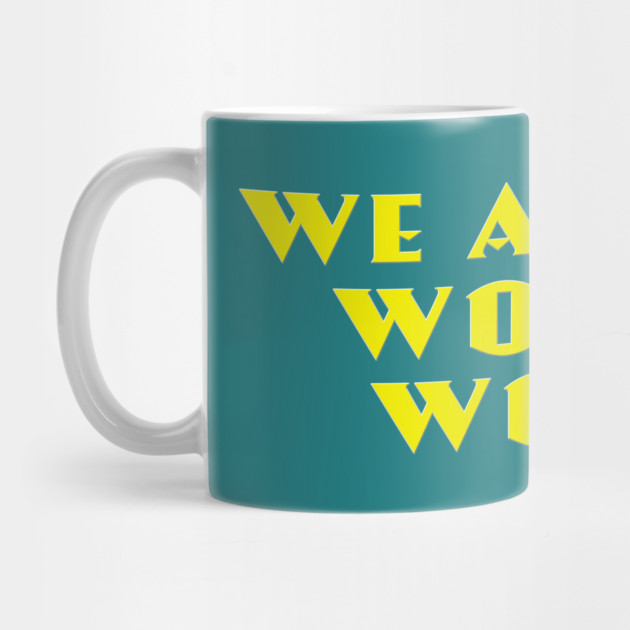 We Are All Wonder Women - in gold by MotoGirl