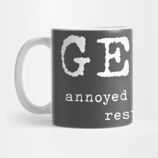 Gen X: Annoyed with the rest of you Mug