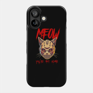 MEOW - You're not alone Phone Case