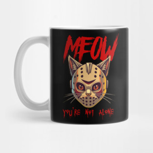 MEOW - You're not alone Mug