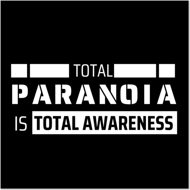 Total Awareness Wall Art by Low Life Shirts