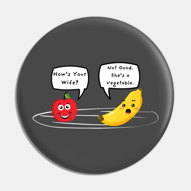 Fruit Pin by Low Life Shirts