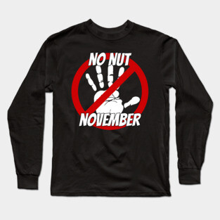 No Nut November Long Sleeve T-Shirt