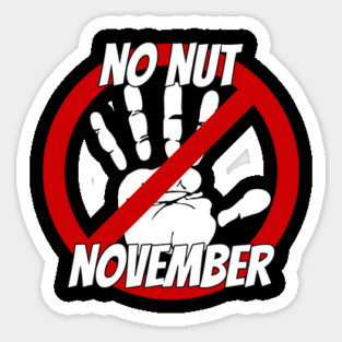 No Nut November Sticker