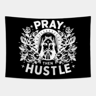 Pray then Hustle Tapestry