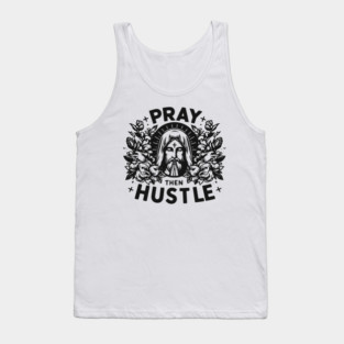 Pray then Hustle Tank Top