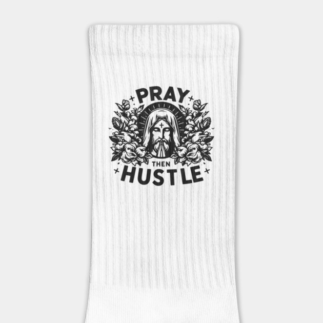 Pray then Hustle by Frank Ring