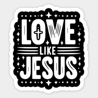 Love is Jesus Sticker