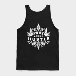 Pray then Hustle Tank Top