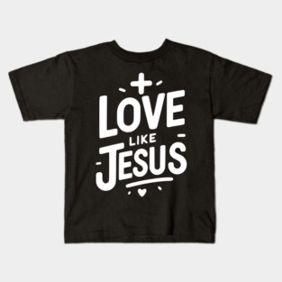 Love is Jesus Kids T-Shirt