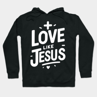 Love is Jesus Hoodie