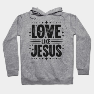 Love is Jesus Hoodie
