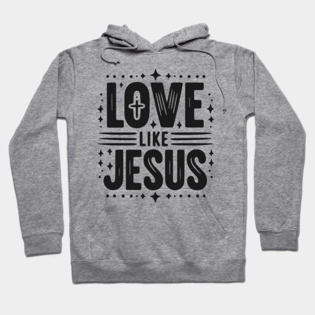 Love is Jesus Hoodie by Frank Ring