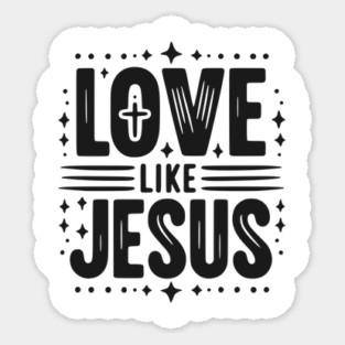 Love is Jesus Sticker