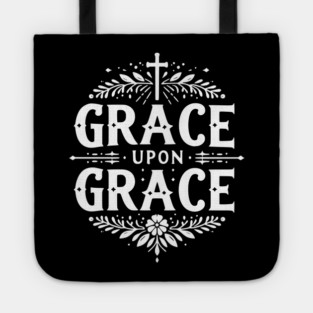 Grace Upon Grace Tote
