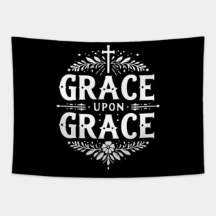 Grace Upon Grace Tapestry