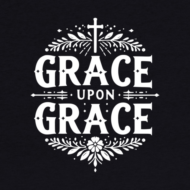 Grace Upon Grace by Frank Ring