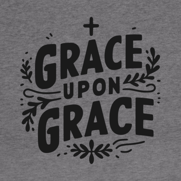 Grace Upon Grace by Frank Ring