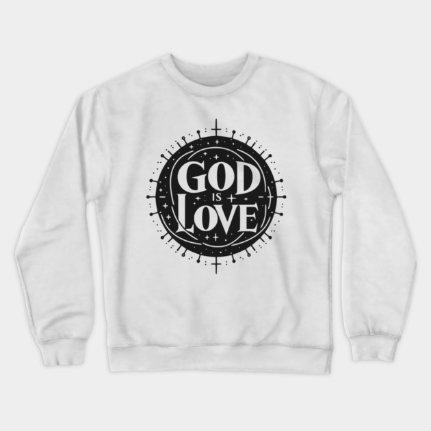 God is Love Crewneck Sweatshirt by Frank Ring